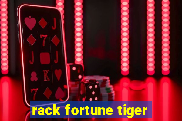 rack fortune tiger